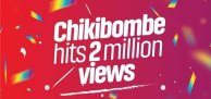 Chikibombe hits the 2 million YouTube spot