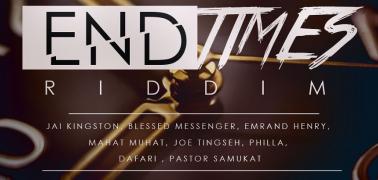 End Times Riddim Officially Released + Story Behind
