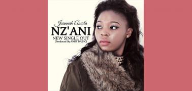 Joannah Reveals story behind NzAni - Her Latest Single