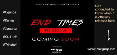 End Times Riddim coming Soon