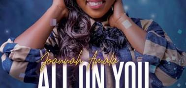 Joannah Amala bounces back with a new audio All on You