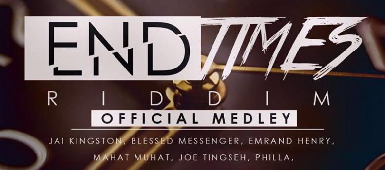 Official End Times Riddim medley  by DJ achiever Now Out
