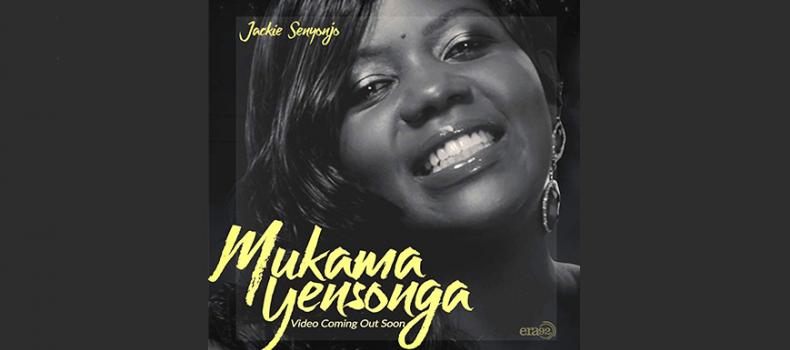 Jackie Senyonjo to release Mukama Yensonga Music Video