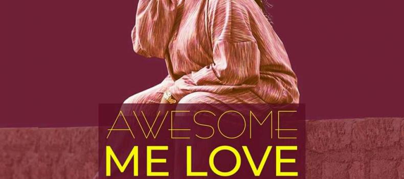 Me Love Video Out By Awesome