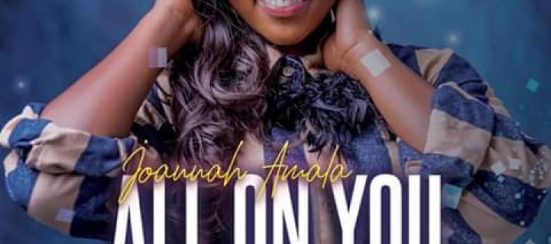 Joannah Amala bounces back with a new audio All on You