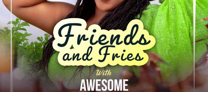 Friends and Fries with Awesome