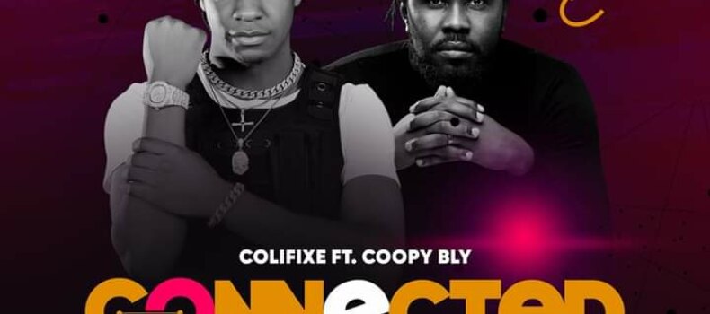 The musical connection Colifixe ft. Coopy Bly