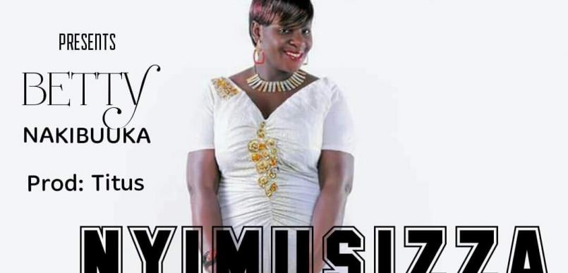 The Legendary Gospel Music Minister Betty Nakibuuka with a new audio: Nyimusizza