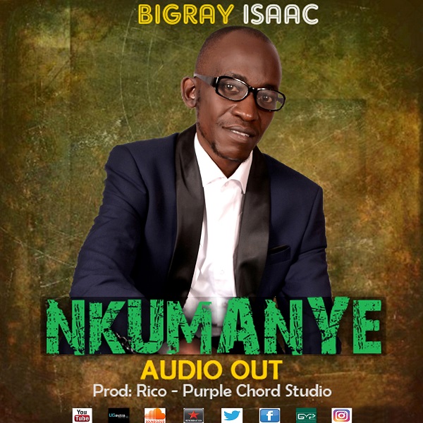 Bigray Isaac - Nkumanye
