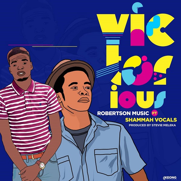 Robertson ft Shammah Vocals - VICTORIOUS