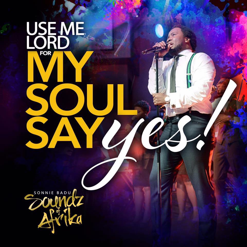MY SOUL SAYS YES - Sonnie Badu