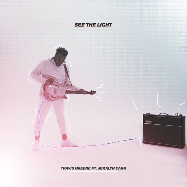 See the Light - Travis Greene