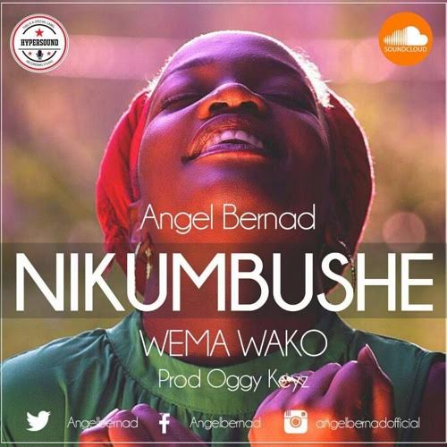 Nikumbushe Wema Wako - Angel Benard