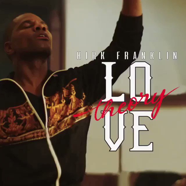 Love Theory - Kirk Franklin