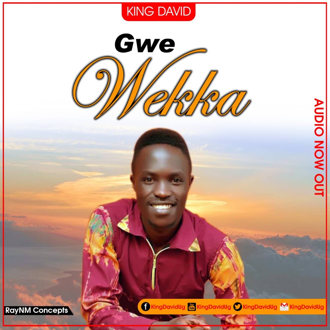 Gwe wekka - King David
