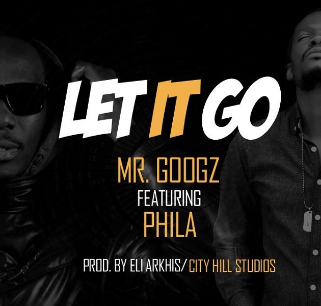 Phila ft Mr Googz - Let it go