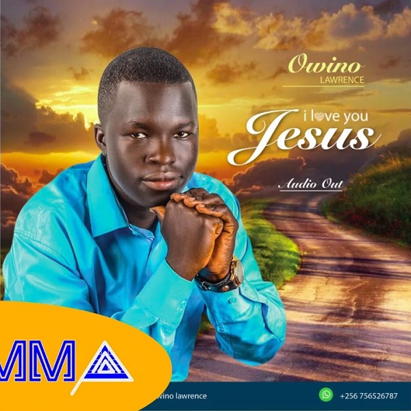 I Love You Jesus - Owino Lawrence
