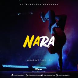 Deejay Achiever - WhatsappMix vol 185|NARA
