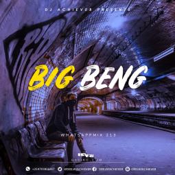 Deejay Achiever - WHATSAPMIX VOL 213 | Big Beng