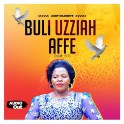 Judith Babirye - Buli Uzziah Affe