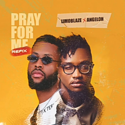 Limoblaze - Pray for me ft ngeloh