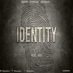 Deejay Achiever - WhatsappMix vol 227 I DENTITY