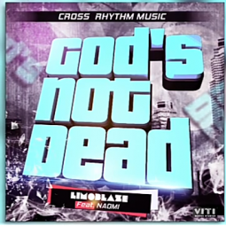 Limoblaze - God's not dead