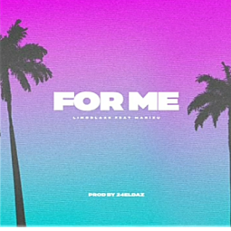 Limoblaze - For Me Ft Marizu