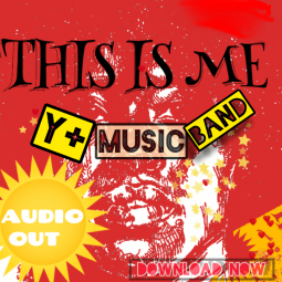 Y+ Music Band - This is me