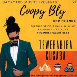 Coopy Bly ft Katalina, Zabuli, Fortune Spice, JK Shine, Kajambiya - Tewerabira Kusaba - COVID-19