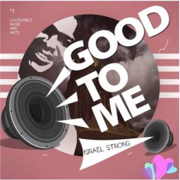 Israel Strong - Good to Me
