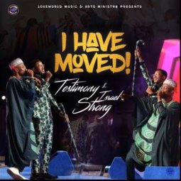 Testimony Mr Jaga ft  Israel Strong - I Have Moved