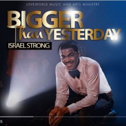 Israel Strong - Bigger Than Yesterday