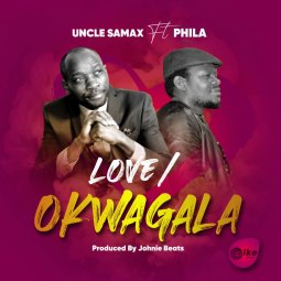 Phila ft Uncle samax - Okwagala