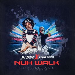 JK Shine ft Agent Snypa - Nuh Walk