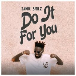 Samie Smilz - Do it for you