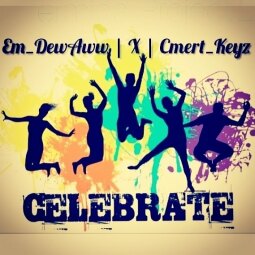 Em Dewaww ft Cmert Keyz - Celebrate