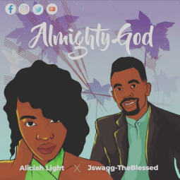 Aliciah Light ft  Jswagg TheBlessed - Almighty God