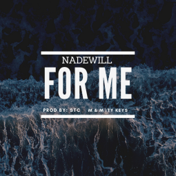 NADEWILL - For me