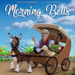 Frank Edwards ft Don Moen - Morning Bells