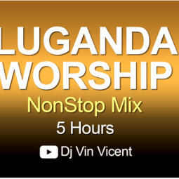 GMP Mixes - Top 200 Ugandan Gospel Songs Of All Time - Luganda Worship NonStop Mix by Dj Vin Vicent