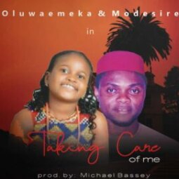 Oluwaemeka - Taking Care Of Me