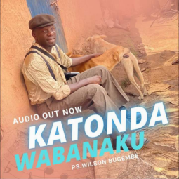 Wilson Bugembe - Katonda Wabanaku