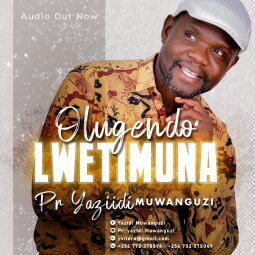 Pastor Yazid Muwanguzi - Olugendo Lwetimuna