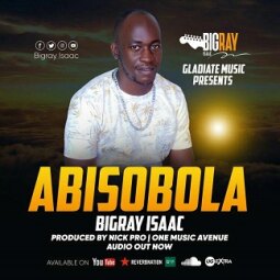 Bigray Isaac - Abisobola