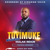 Malak Reign - Tuyimuke (Tukolere Wamu)