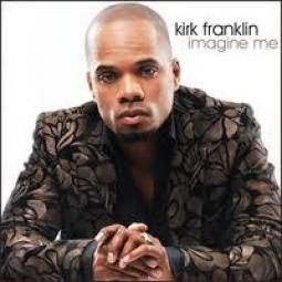 Kirk Franklin-Imagine me