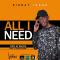 Bigray Isaac - ALL I NEED