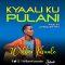 Wilber Kasaale - Kyaali Ku Pulani