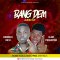 Derrick Rich Da Rapper ft  Njiri Promoter - Bang Dem